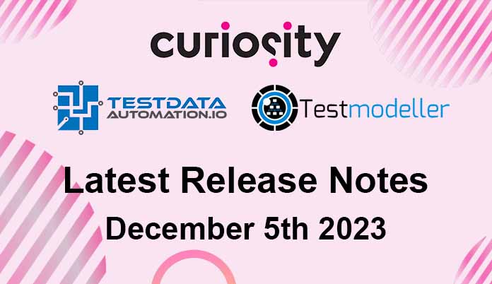 Test Modeller & Test Data Automation Release Notes - December 5th 2023