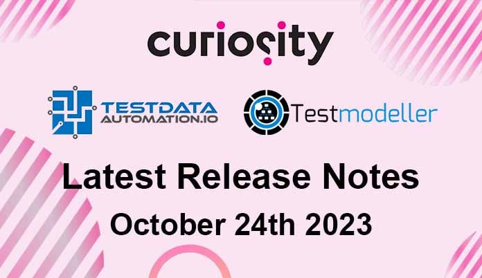 Test Modeller & Test Data Automation Release Notes - October 24th 2023