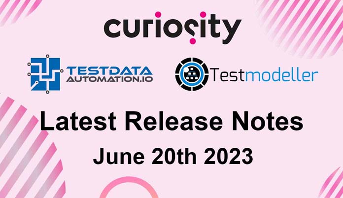 Test Modeller & Test Data Automation Release Notes - June 20th 2023